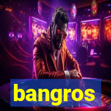 bangros