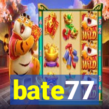 bate77