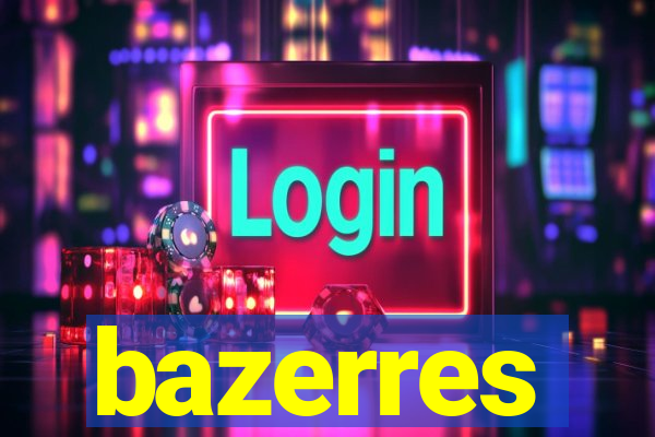 bazerres