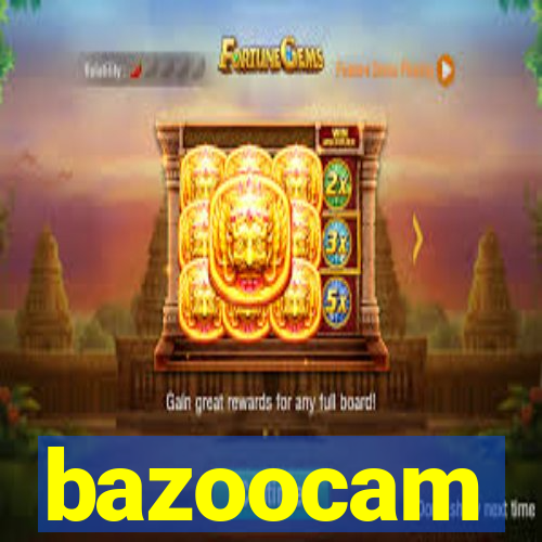 bazoocam