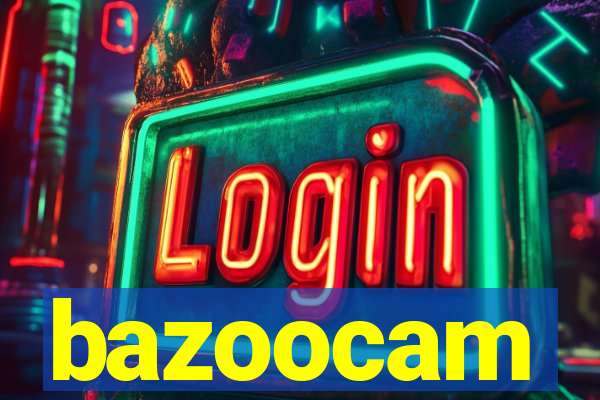 bazoocam