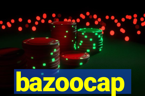 bazoocap