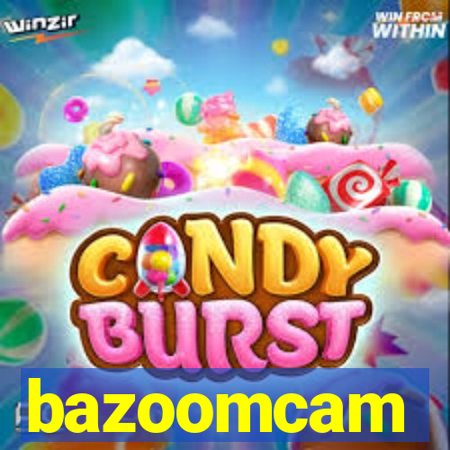 bazoomcam