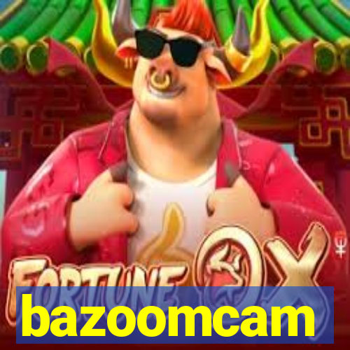 bazoomcam