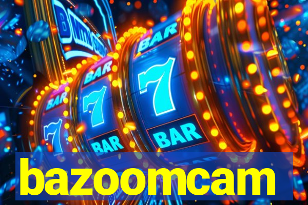 bazoomcam