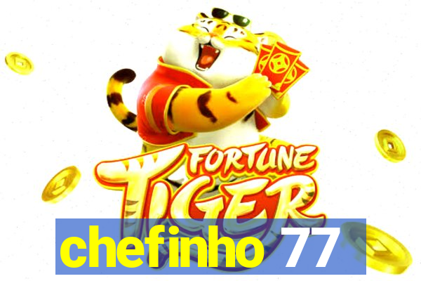 chefinho 77