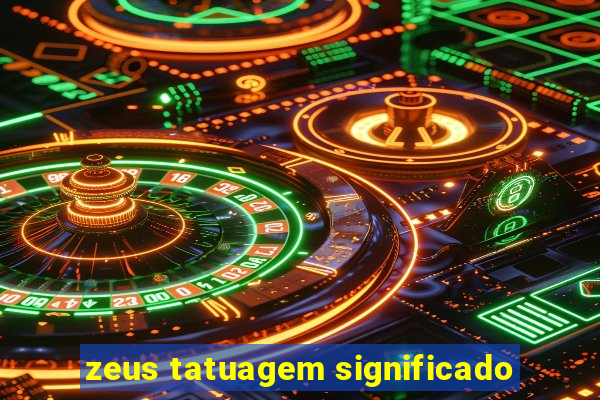 zeus tatuagem significado