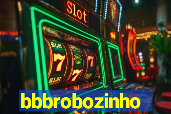 bbbrobozinho