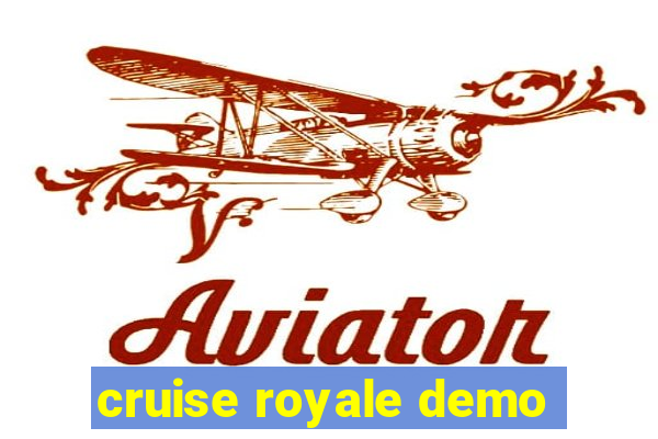 cruise royale demo