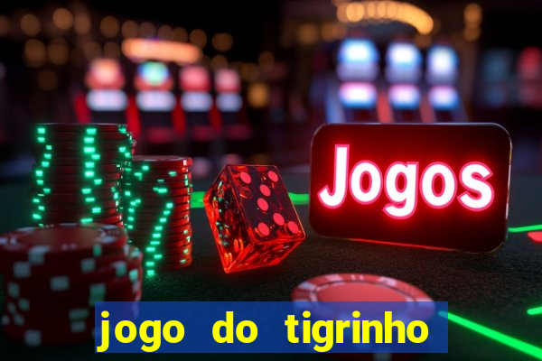 jogo do tigrinho falso para brincar