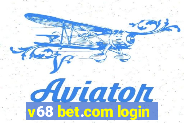 v68 bet.com login