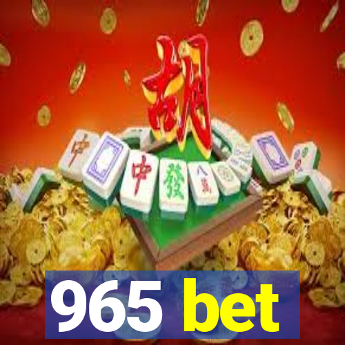 965 bet