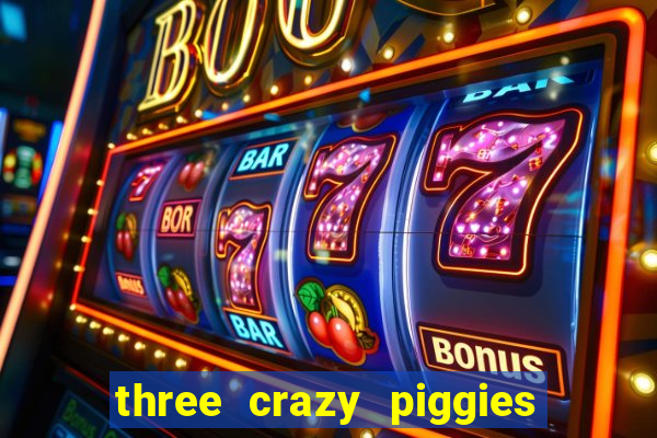 three crazy piggies onde jogar