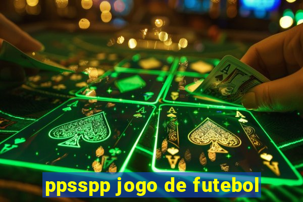 ppsspp jogo de futebol