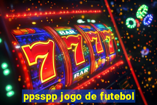 ppsspp jogo de futebol