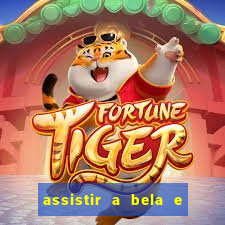 assistir a bela e a fera 1991 online dublado