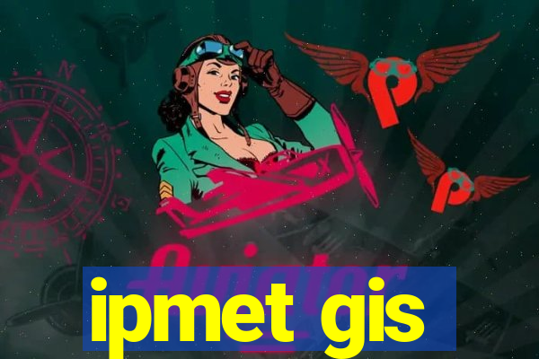 ipmet gis