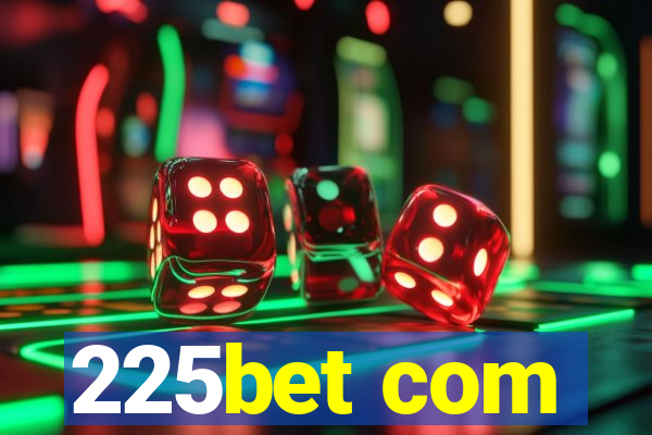 225bet com