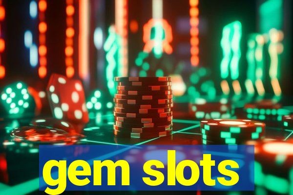 gem slots