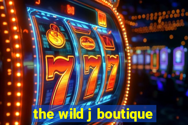 the wild j boutique