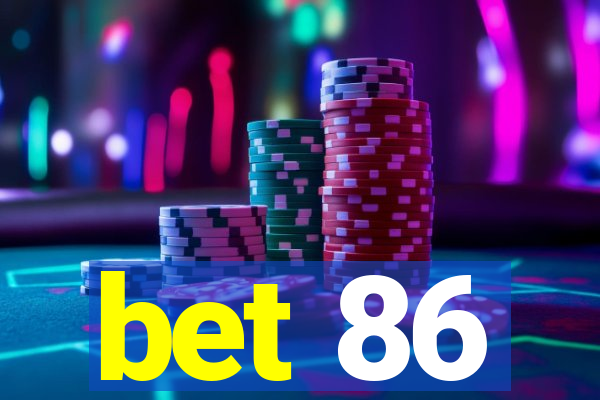 bet 86