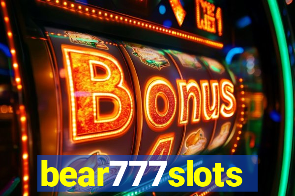 bear777slots