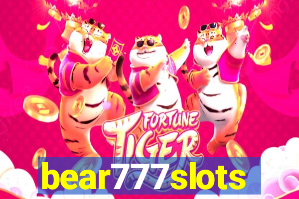 bear777slots