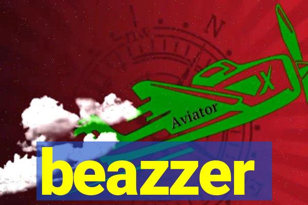 beazzer