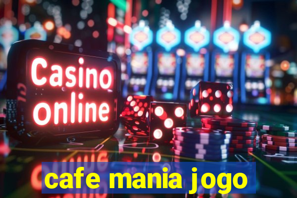 cafe mania jogo