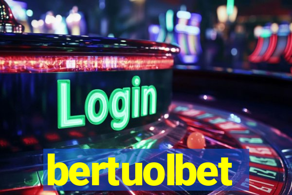 bertuolbet