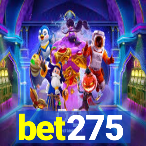 bet275