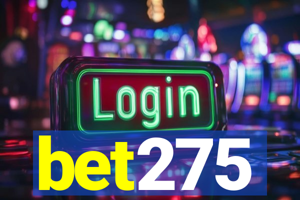 bet275