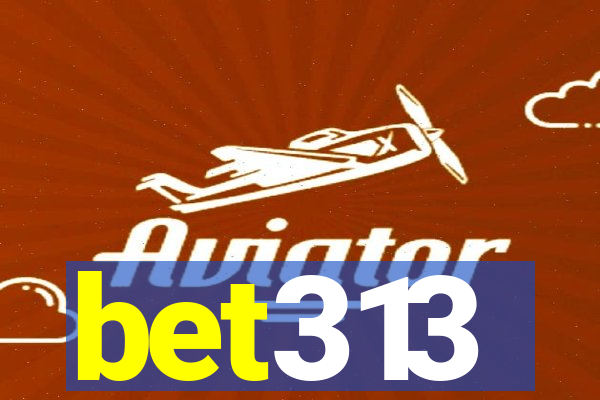 bet313