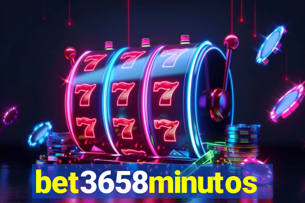 bet3658minutos