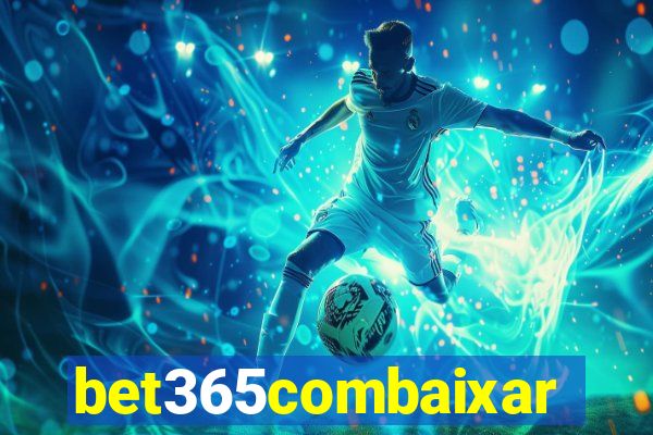 bet365combaixar