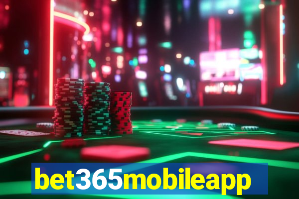 bet365mobileapp