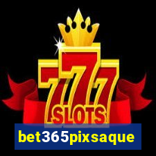 bet365pixsaque