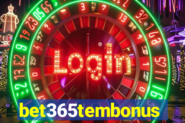 bet365tembonus