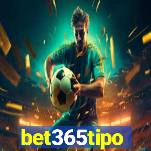 bet365tipo