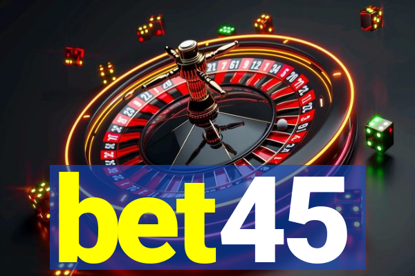 bet45