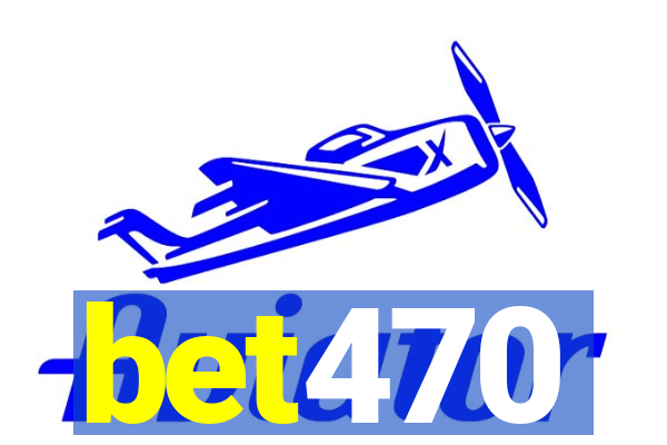 bet470