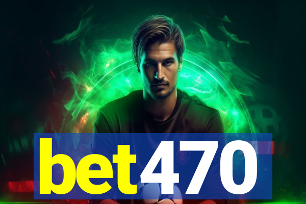 bet470