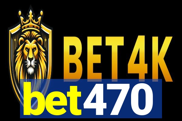 bet470