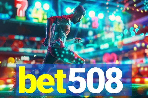 bet508