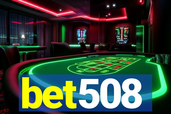 bet508