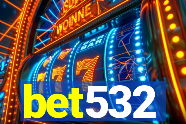 bet532