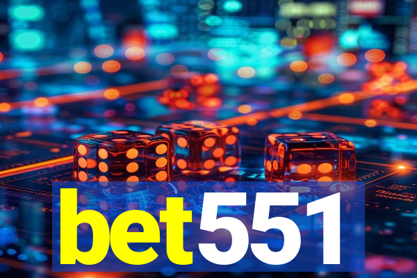 bet551