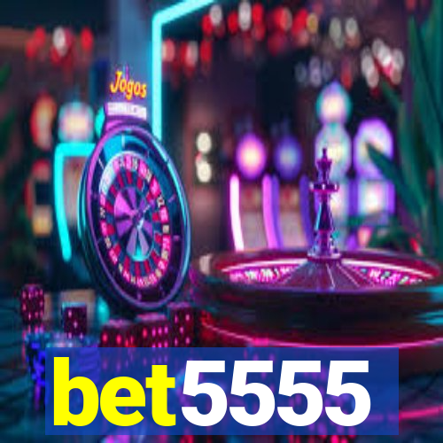 bet5555