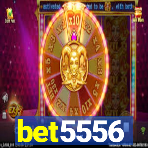 bet5556