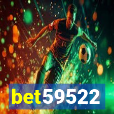 bet59522